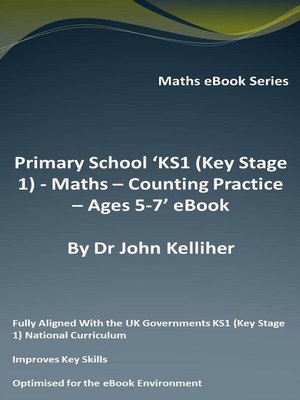 cover image of Primary School 'KS1 (Key Stage 1)--Maths--Counting Practice – Ages 5-7' eBook